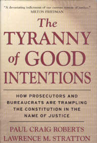 Tyranny of Good Intentions